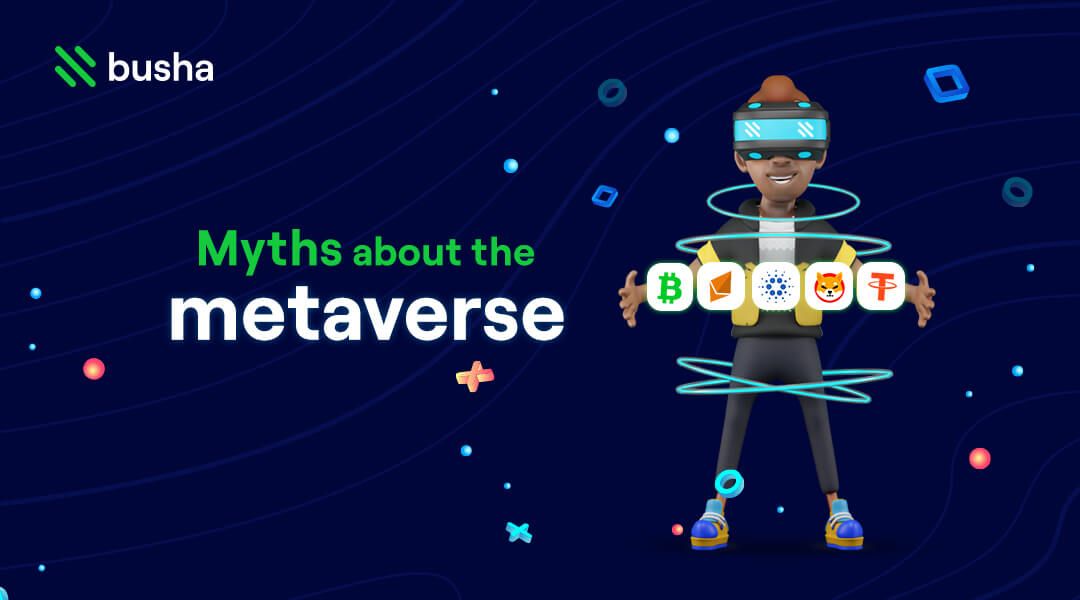 7 Myths about the Metaverse