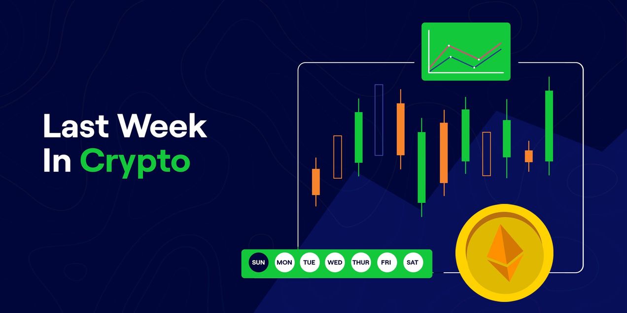 Last Week in Crypto