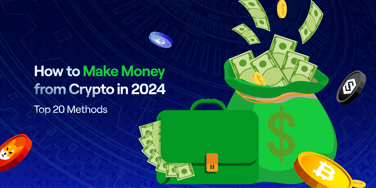How to Make Money from Crypto in 2024