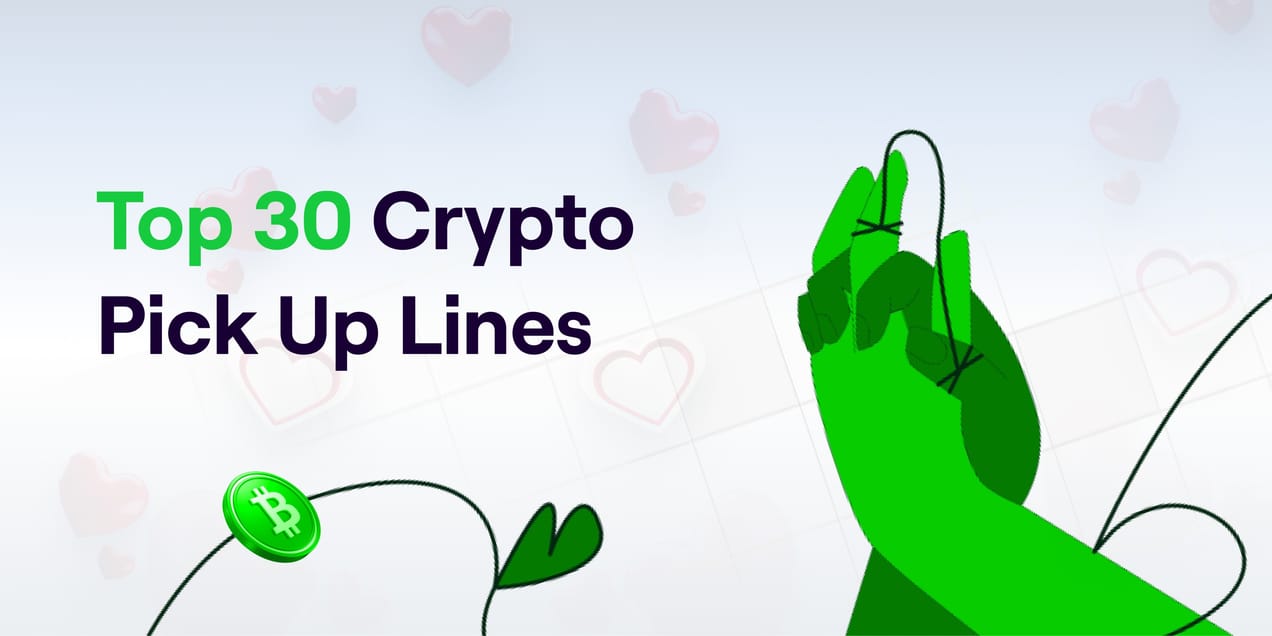 Top 30 Crypto Pick-Up Lines 