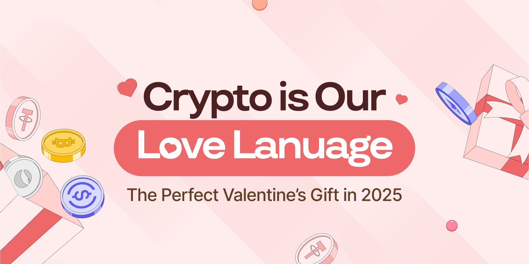 Crypto Is Our Love Language: Be Our Valentine