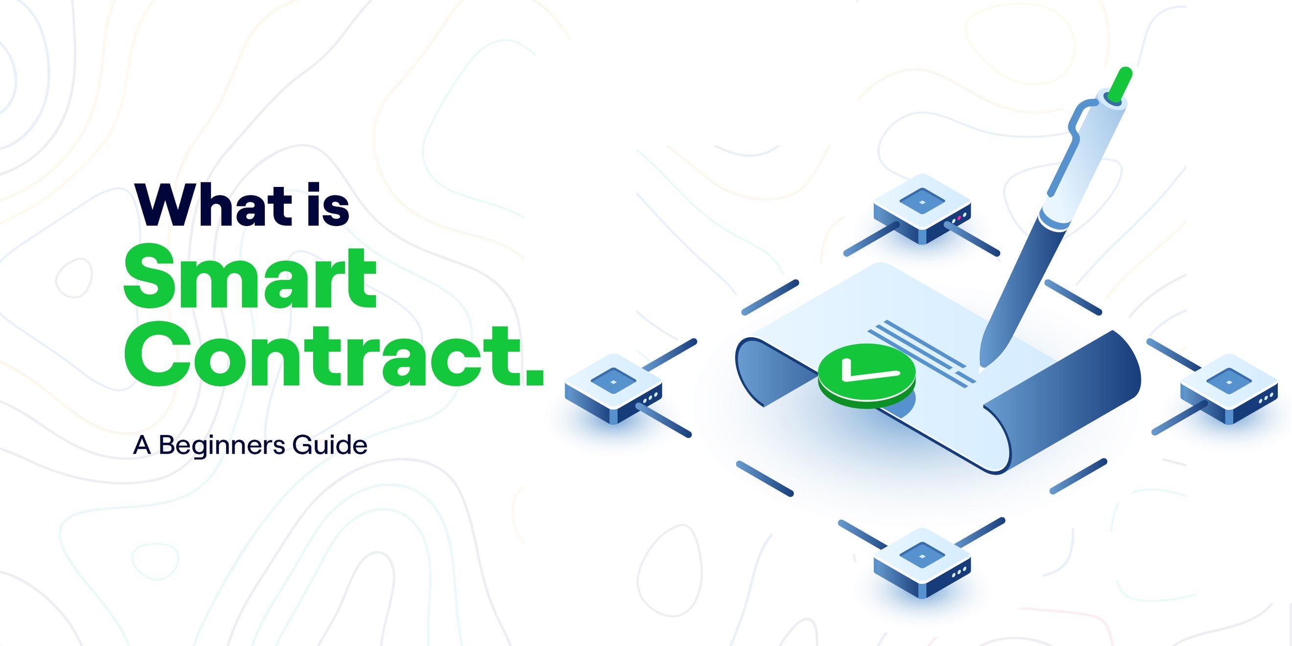 What is Smart Contract, A Beginner’s Guide