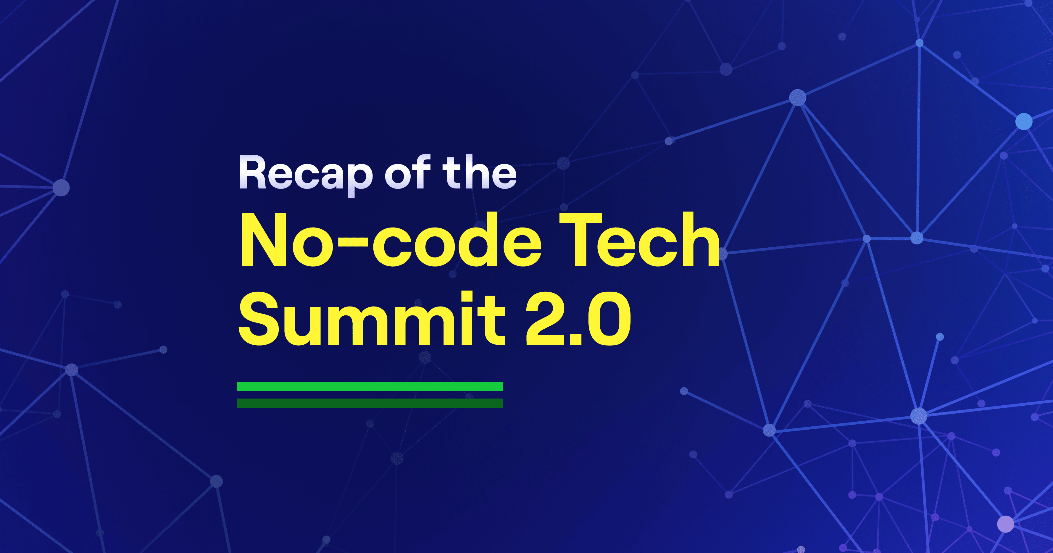 Recap of the No-Code Tech Summit 2.0
