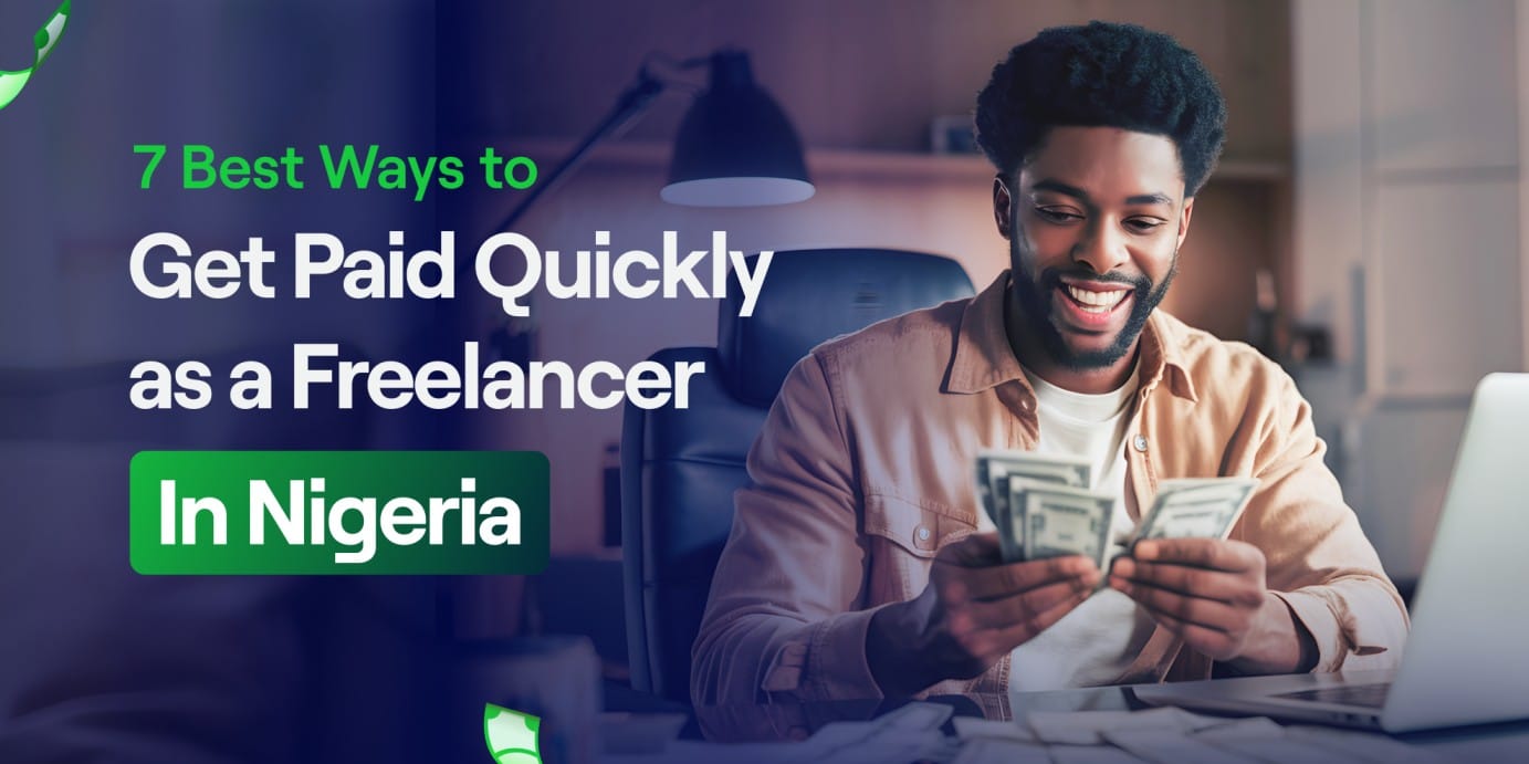 Ways to Get Paid Quickly as a Freelancer in Nigeria