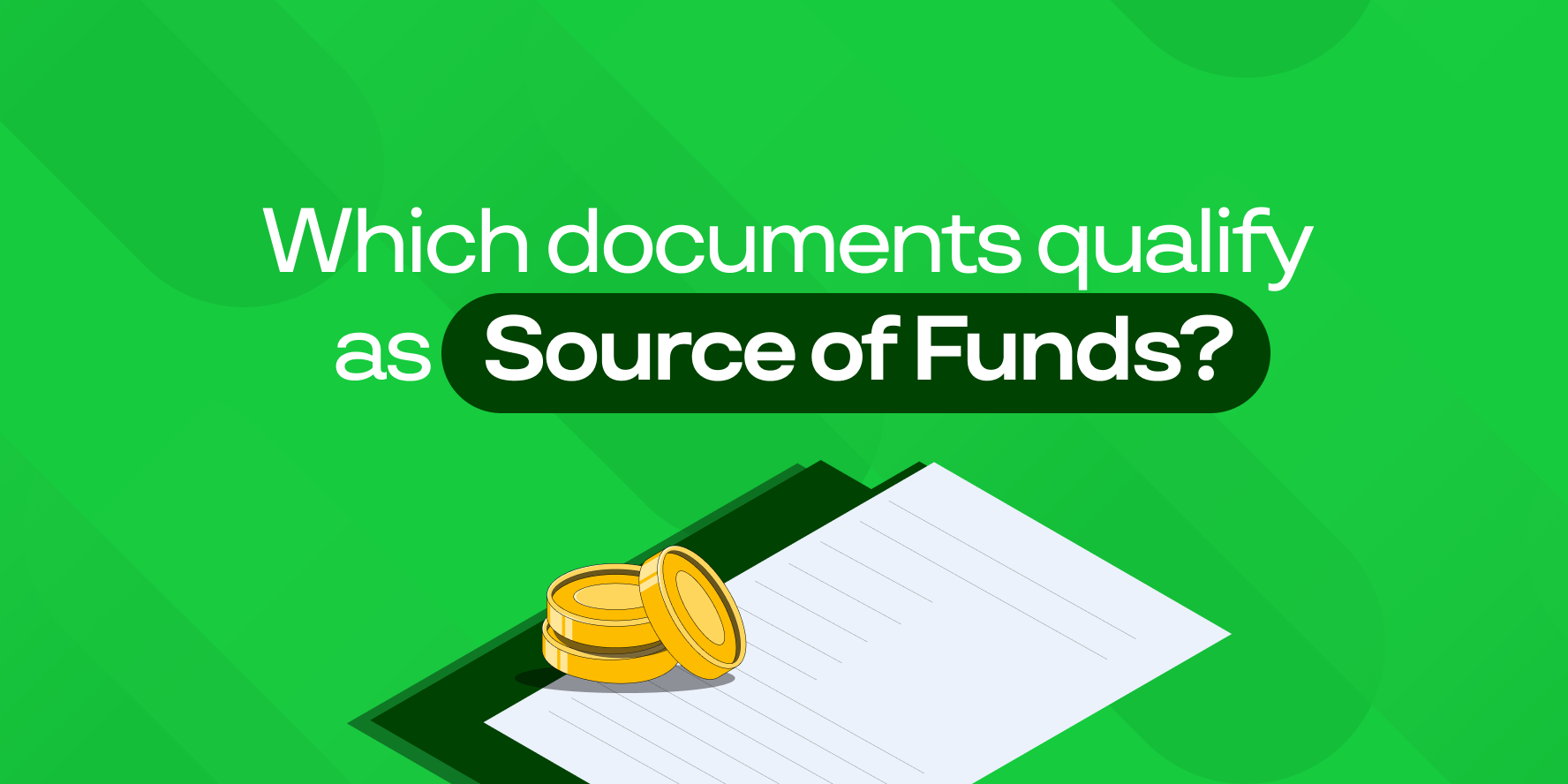 Which Documents Qualify as Source of Funds?