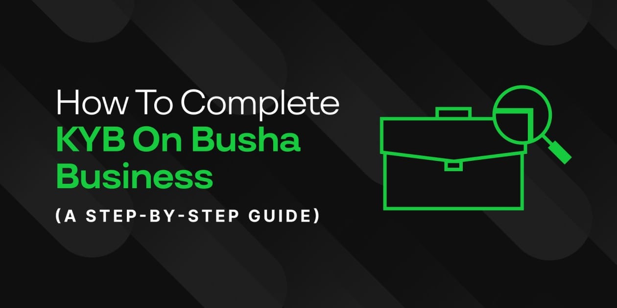 How to Complete KYC on Busha Business (Step-by-Step Guide)